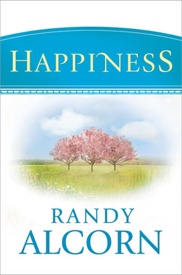 Happiness by Randy Alcorn