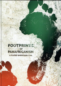 FOOTPRINTS of Panafricanism, A Film by Shirkinana Aina (Blu-ray)