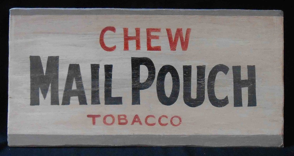 Chew Mail Pouch Tobacco Old Time Sign by Borum