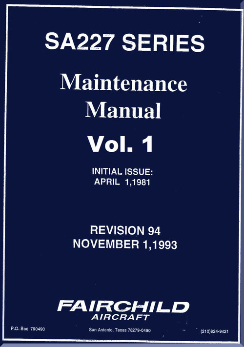 Fairchild SA227 Series Aircraft Maintenance Manual Vol.1 of 2 Rev 94