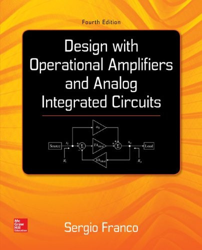 Design With Operational Amplifiers And Analog Integrated Circuits (4th Edition) Franco