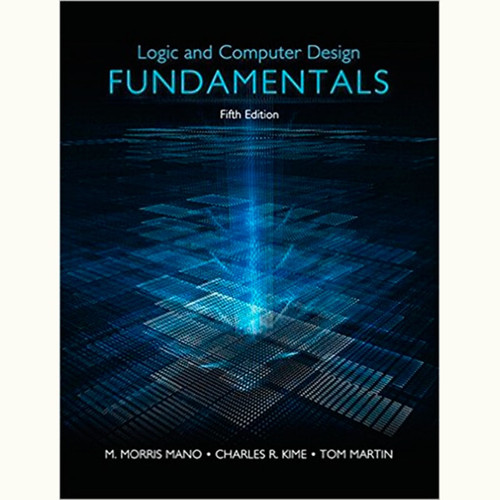 Logic & Computer Design Fundamentals (5th Edition) M. Morris R. Mano and Charles R. Kime