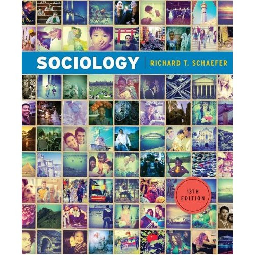 Sociology (13th Edition) Schaefer