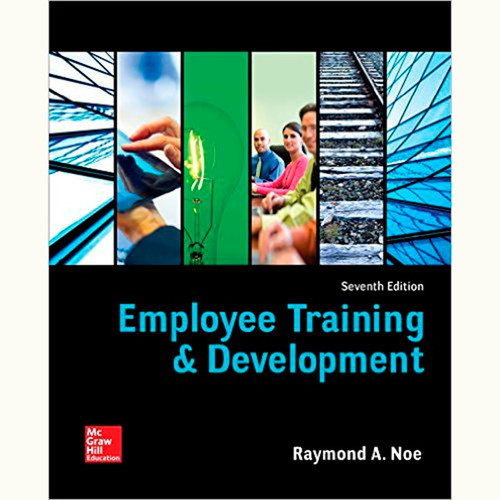 Employee Training & Development (7th Edition) Raymond Noe