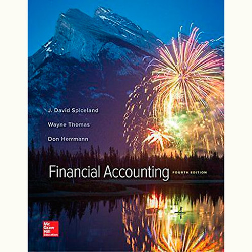 Financial Accounting (4th Edition) J. David Spiceland and Wayne Thomas
