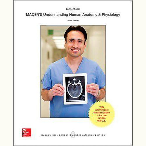 Mader's Understanding Human Anatomy & Physiology (9th Edition) Susannah Longenbaker IE