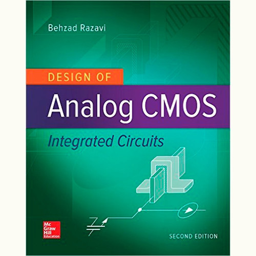 Design of Analog CMOS Integrated Circuits (2nd Edition) Behzad Razavi