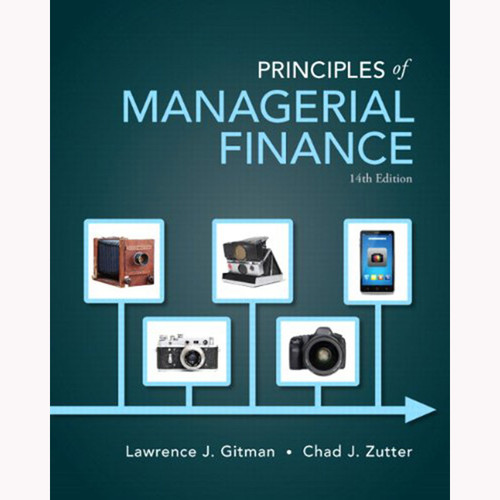 Principles of Managerial Finance (14th Edition) Gitman