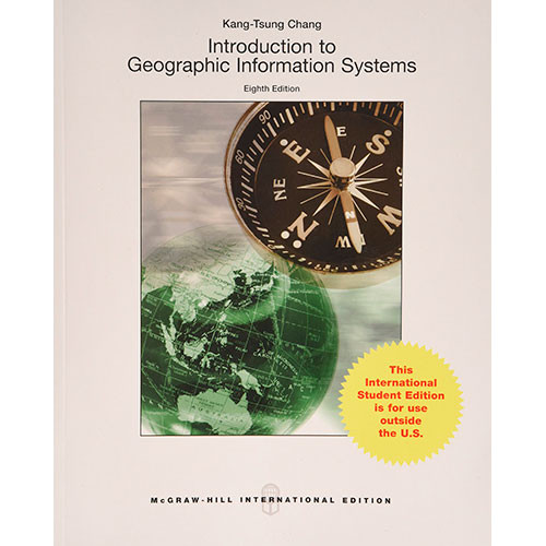 Introduction to Geographic Information Systems (8th Edition) Chang IE