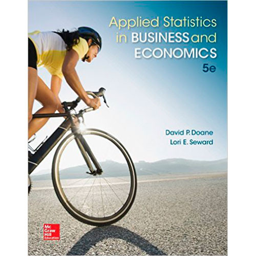 Applied Statistics in Business and Economics (5th Edition) Doane