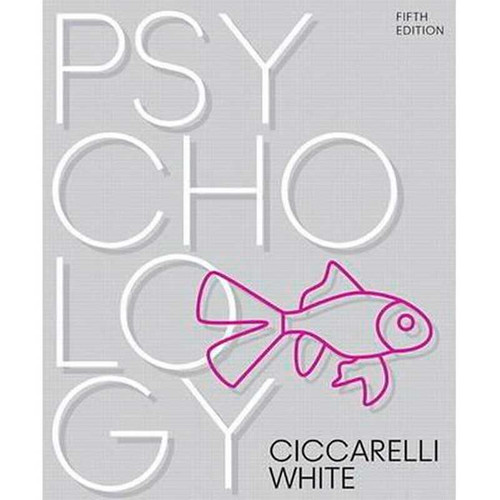 Psychology (5th Edition) Saundra K. Ciccarelli and J. Noland White | 9780134477961