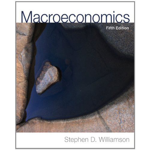 Macroeconomics (5th Edition) Williamson