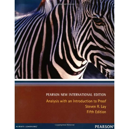Analysis With An Introduction to Proof (5th Edition) Lay IE