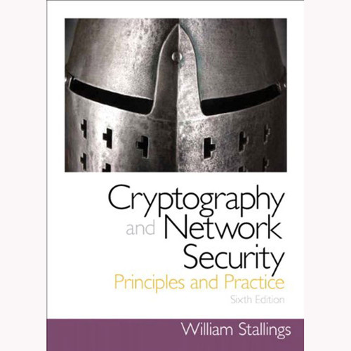 Cryptography and Network Security: Principles and Practice (6th Edition) Stallings