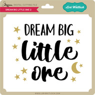 Download Dream Big Sparkle More Shine Bright - Lori Whitlock's SVG Shop