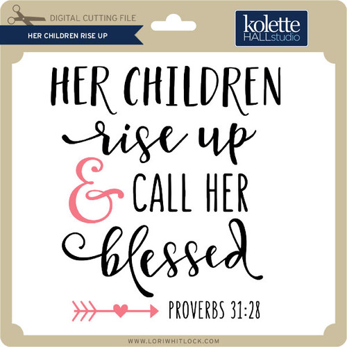 Her Children Rise Up - Lori Whitlock's Svg Shop