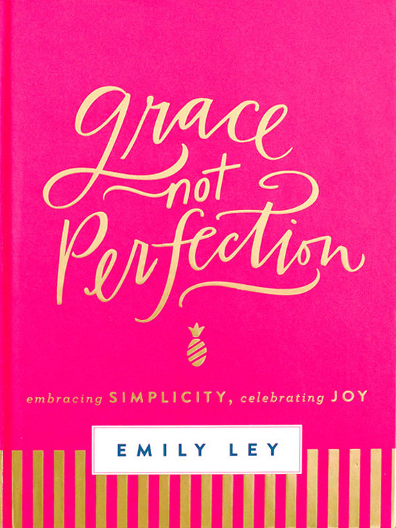 Grace Not Perfection by Emily Ley