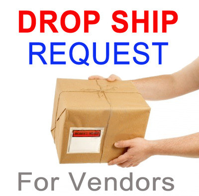Request a Drop Ship (For Merchants) - Click to View Details
