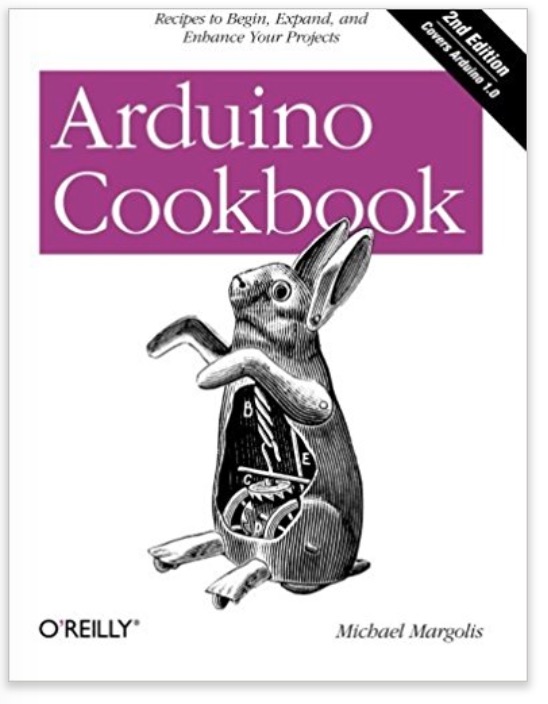 Arduino Cookbook by Michael Margolis