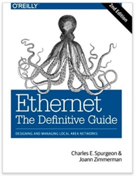 Ethernet: The Definitive Guide: Designing and Managing Local Area Networks