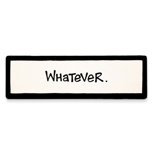 Our Name is Mud Earthenware Whatever Plaque GM9521