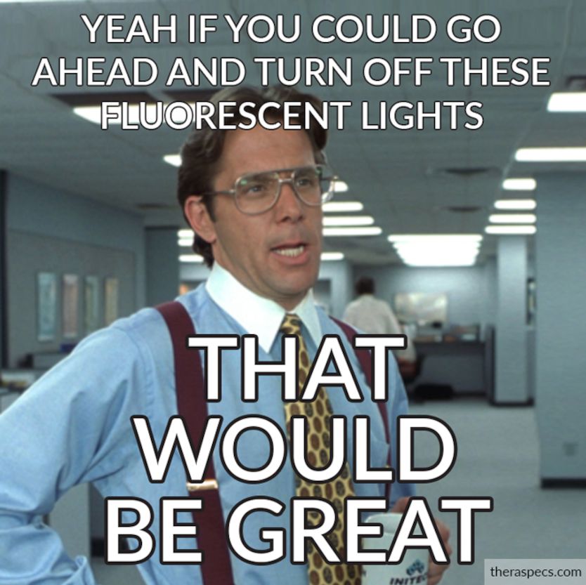 Migraine Meme, Office Fluorescents