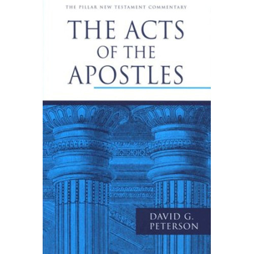 The Acts of the Apostles (The Pillar New Testament Commentary ...