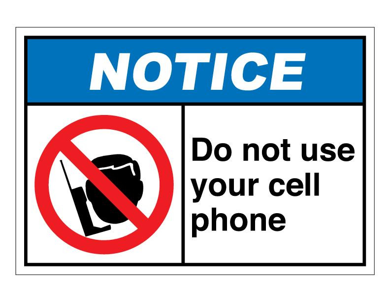 ANSI Notice Do Not Use Your Cell Phone