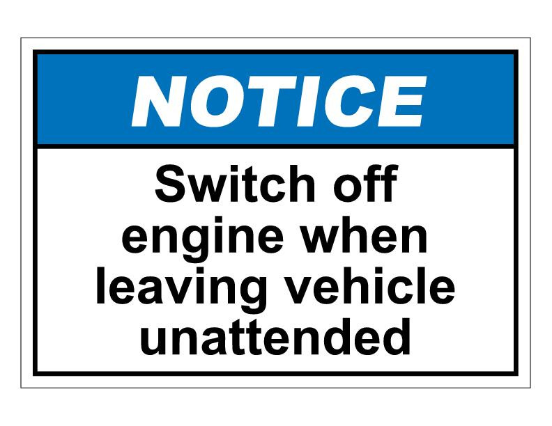 ANSI Notice Switch Off Engine When Leaving Vehicle Unattended