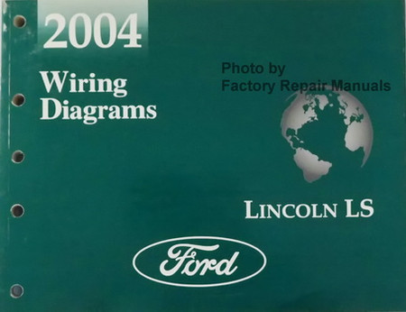 2004 Lincoln LS Electrical Wiring Diagrams Original Ford Manual