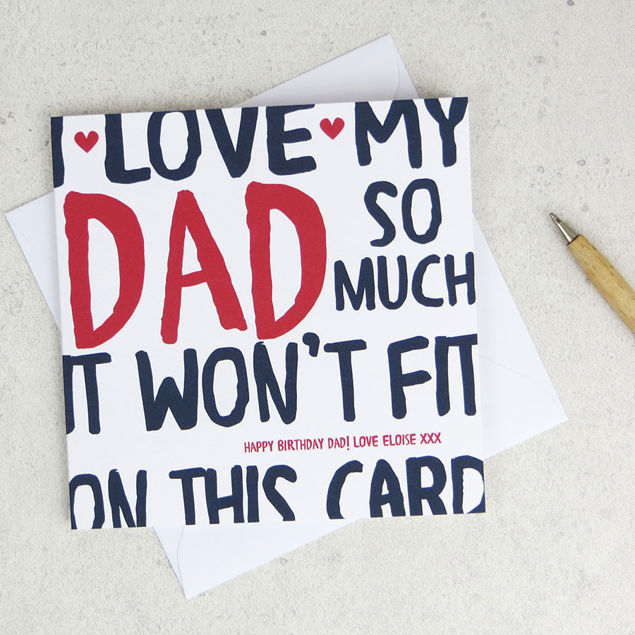 I Love My Dad So Much Fathers Day Card