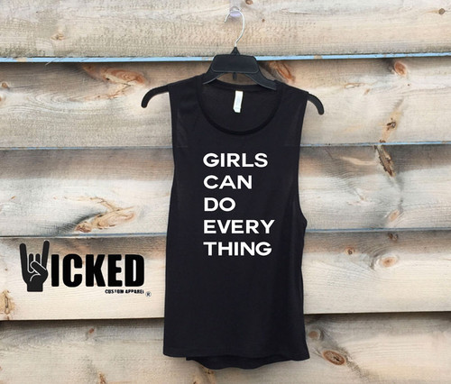 Girls Can do Everything - Muscle Tank