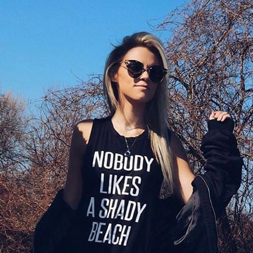 Nobody Likes a Shady Beach - Muscle Tank
