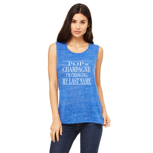 Pop the Champagne, I'm Changing my last name - Muscle Tank