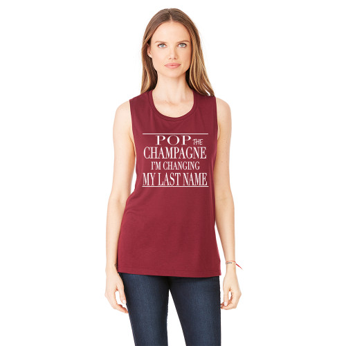 Pop the Champagne, I'm Changing my last name - Muscle Tank