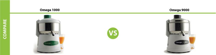 Compare difference between Omega 9000 and Omega 1000 Centrifugal No Pulp Ejecting Juicers