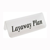 Acrylic Frosted Sign "Layaway Plan"