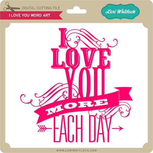 I Love You Word Art - Lori Whitlock's SVG Shop