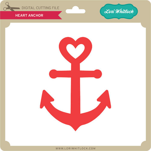 Heart Anchor - Lori Whitlock's SVG Shop