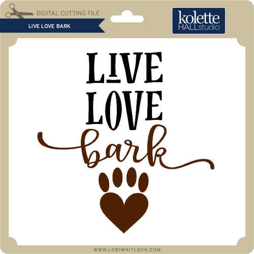 live love bark lori whitlock s svg shop